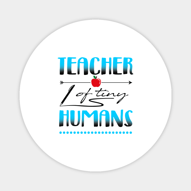 'Teacher Of Tiny Humans' Adorable Teacher Quote Gift Magnet by ourwackyhome